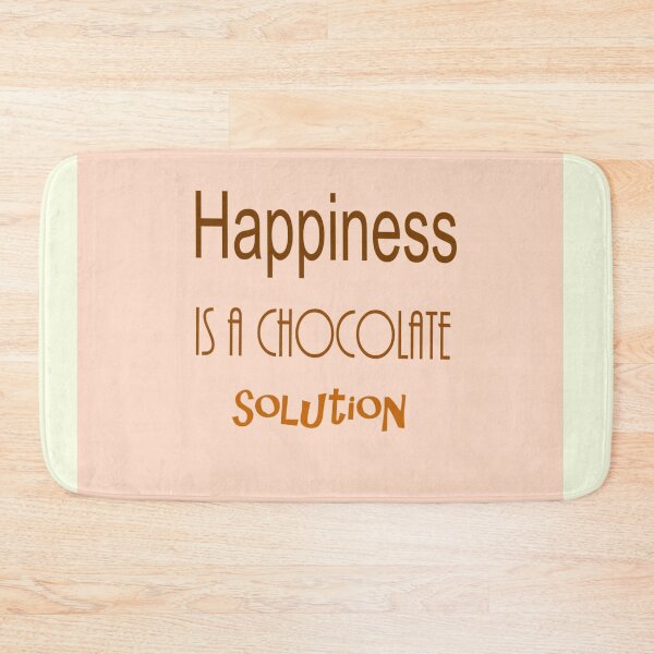 Item preview, Happiness Is a Chocolate Solution – Funny Quote designed and sold by Beautiful art store.