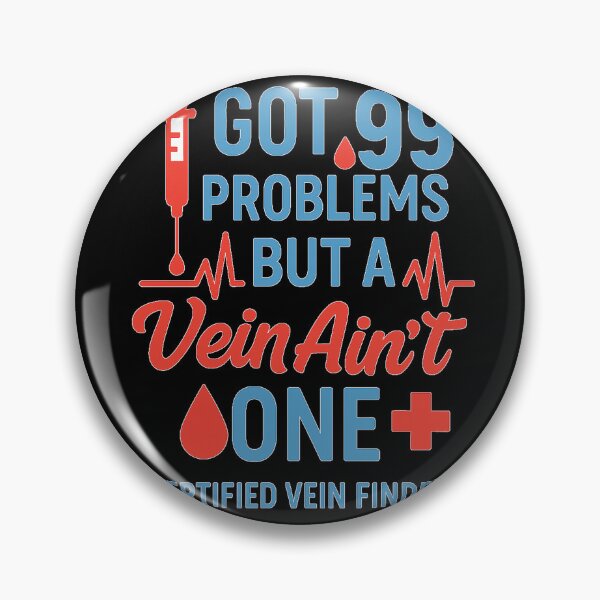 Item preview, Funny Medical Design – I Got 99 Problems But a Vein Ain’t One | Certified Vein Finder Gift designed and sold by glitchman2.