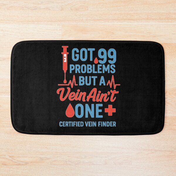 Item preview, Funny Medical Design – I Got 99 Problems But a Vein Ain’t One | Certified Vein Finder Gift designed and sold by glitchman2.