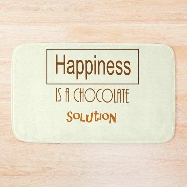 Item preview, Happiness Is a Chocolate Solution – Funny Quote designed and sold by Beautiful art store.