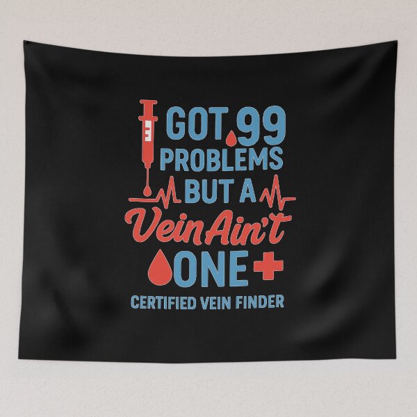 Item preview, Funny Medical Design – I Got 99 Problems But a Vein Ain’t One | Certified Vein Finder Gift designed and sold by glitchman2.