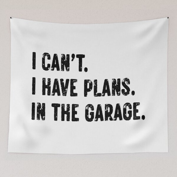Item preview, I can't I have plans In the garage. designed and sold by Faissal Thomass.