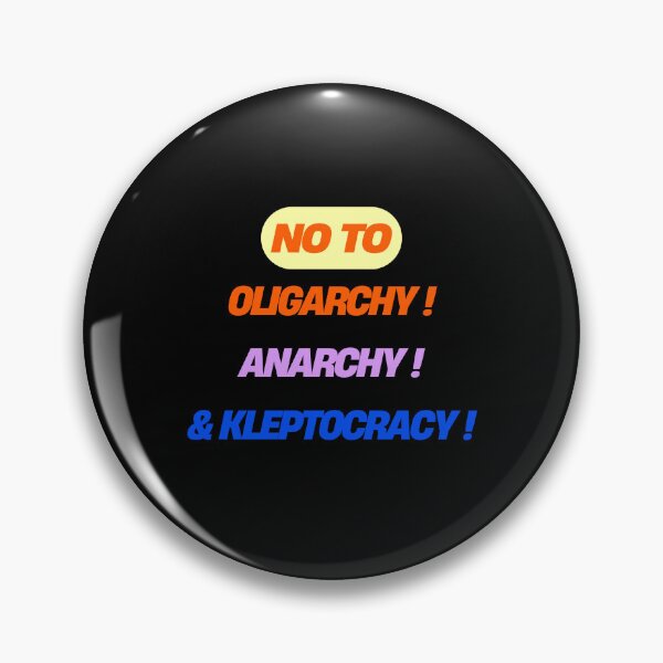 Item preview, NO TO: Oligarchy, Anarchy, and Kleptocracy! designed and sold by Artbyminga.