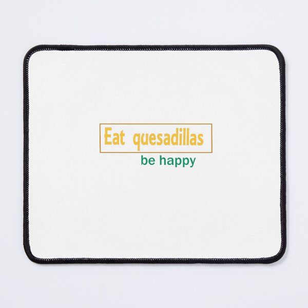 Item preview, Eat Quesadillas Be Happy: Bold Colorful Typographic designed and sold by Beautiful art store.