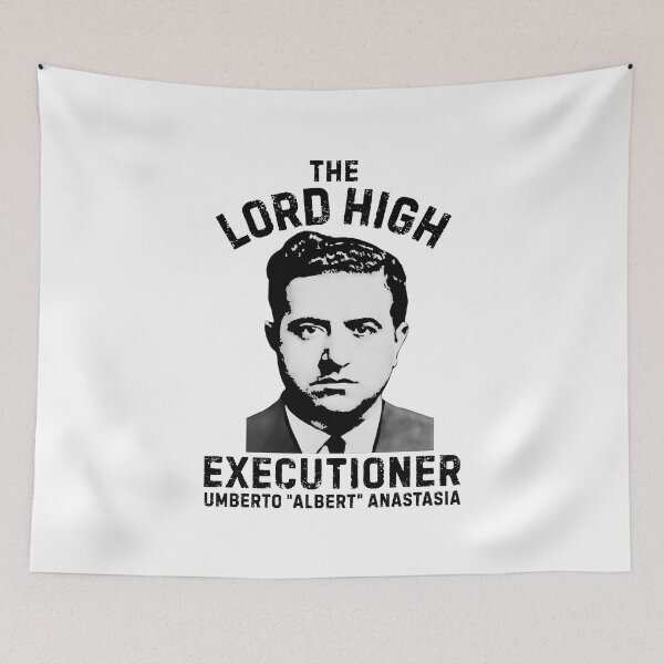 Item preview, The Lord High Executioner Albert Anastasia designed and sold by UNK-Fatigues.