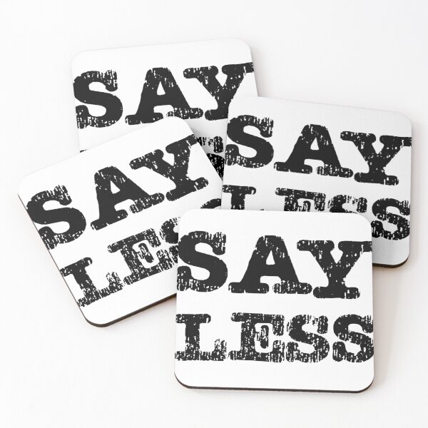 Item preview, SAY LESS designed and sold by EastEndTownie.