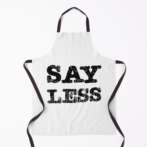 Item preview, SAY LESS designed and sold by EastEndTownie.