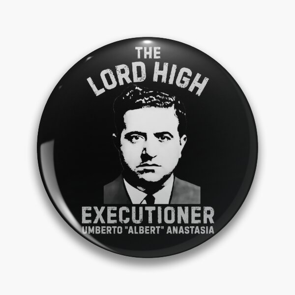 Item preview, The Lord High Executioner Albert Anastasia designed and sold by UNK-Fatigues.