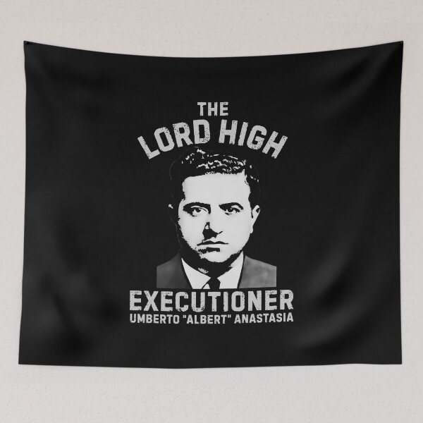 Item preview, The Lord High Executioner Albert Anastasia designed and sold by UNK-Fatigues.