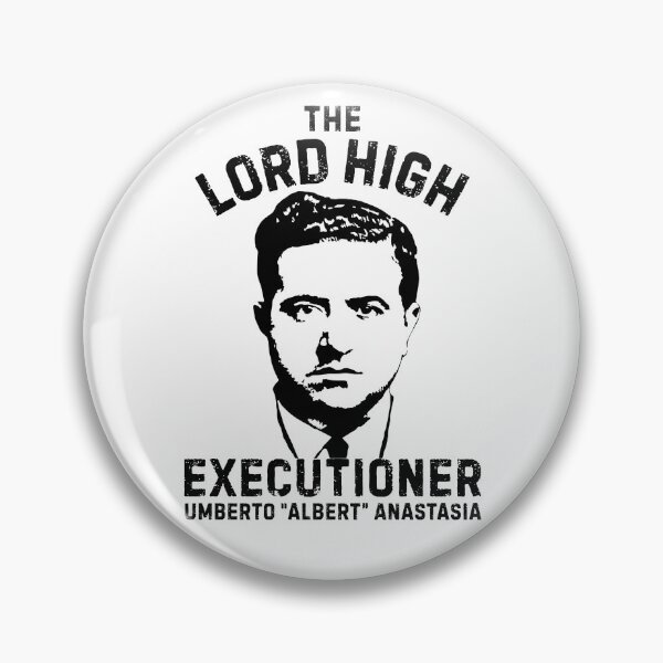 Item preview, The Lord High Executioner Albert Anastasia designed and sold by UNK-Fatigues.