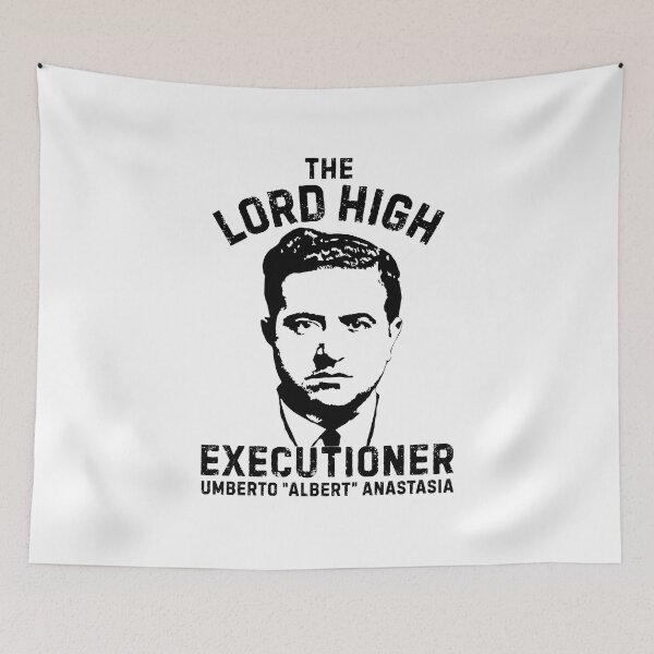 Item preview, The Lord High Executioner Albert Anastasia designed and sold by UNK-Fatigues.