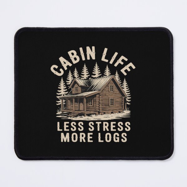 Item preview, Cabin life less stress more logs Cabin Vacation designed and sold by LeeEvans222.