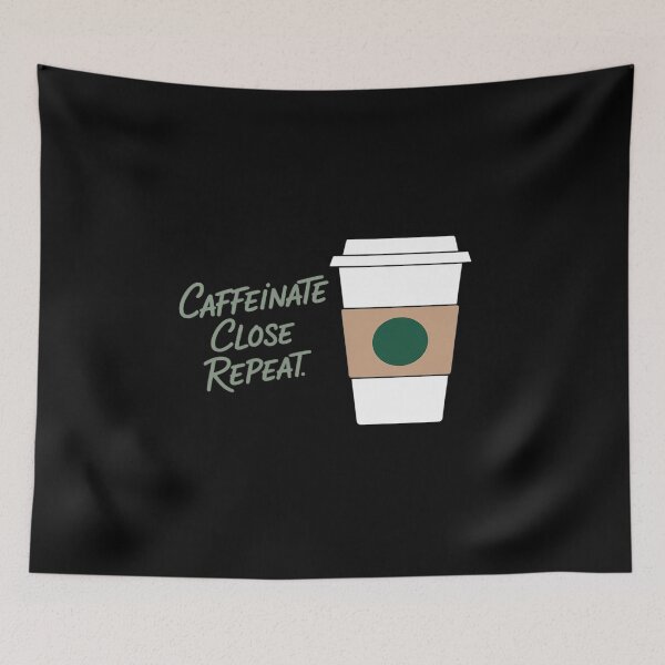 Item preview, Caffeinate Close Repeat designed and sold by LeeEvans222.
