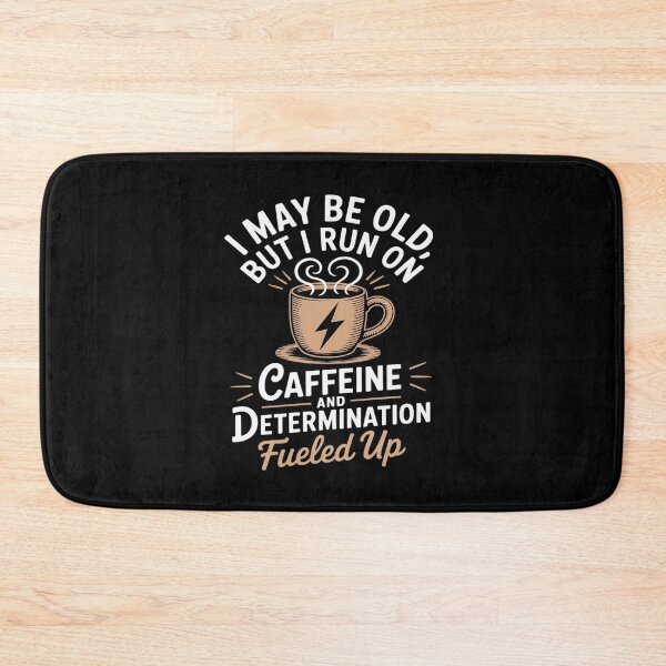 Item preview, Caffeine & Determination Funny Senior novelt designed and sold by LeeEvans222.