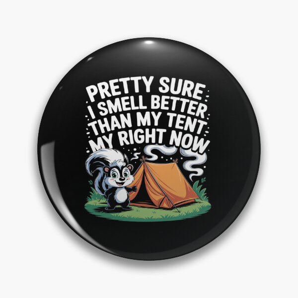 Item preview, Camping Funny Skunk Saying Smell Better Than My Tent designed and sold by JonBarnes22.