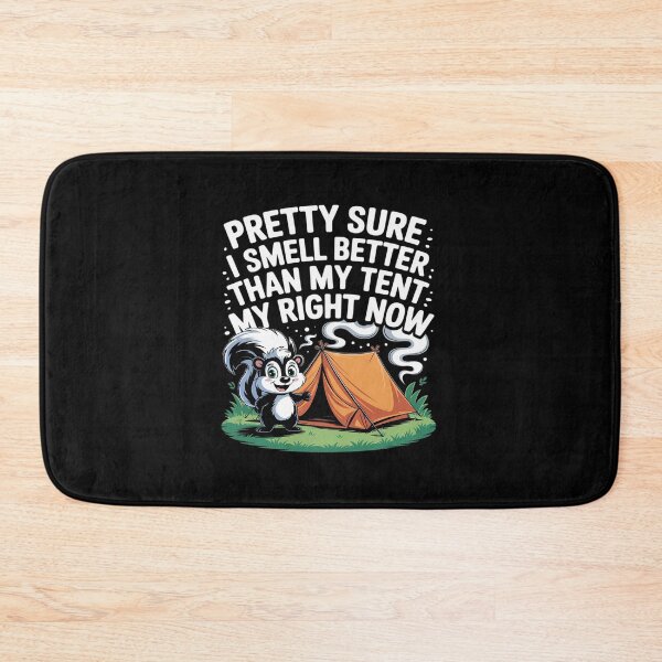 Item preview, Camping Funny Skunk Saying Smell Better Than My Tent designed and sold by JonBarnes22.