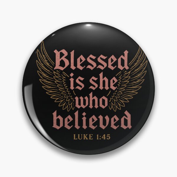 Item preview, “Blessed is she who believed that the Lord would fulfill His promises to her.” — Luke 1:45 designed and sold by Faith In Black Designs.