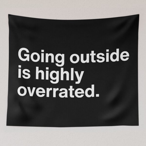 Item preview, Going Outside Is Highly Overrated - Funny Introvert Homebody Quote  designed and sold by MyMomentShirt.