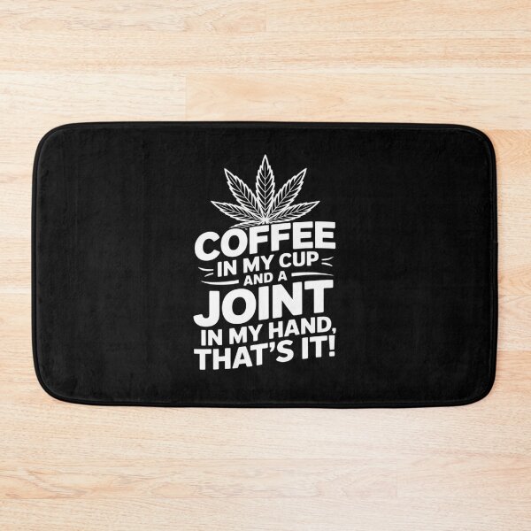 Item preview, Cannabis Leaf - COFFE IN MY CUP JOINT IN MY HAND designed and sold by JulienAureo.