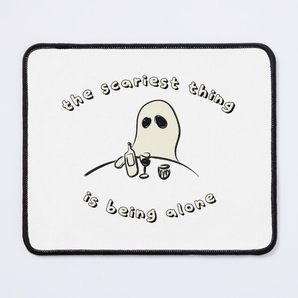 Item preview, The Scariest Thing is Being Alone designed and sold by thedigitalrealm.