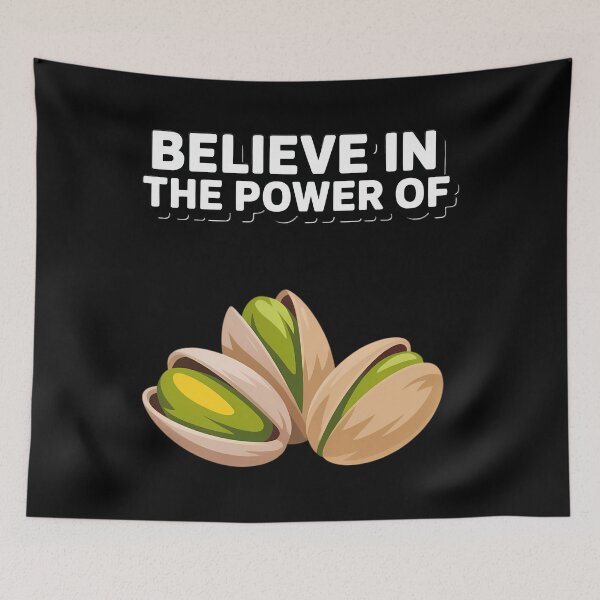Item preview, Believe In The Power Of Pistachios Nuts Seeds Protein Snacks designed and sold by HellD3vil-Art.