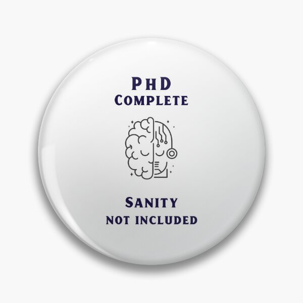 Item preview, PhD complete. Sanity not included designed and sold by SunshinMornings.