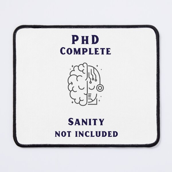 Item preview, PhD complete. Sanity not included designed and sold by SunshinMornings.
