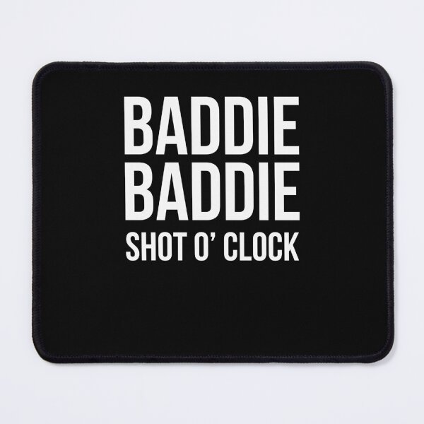 Item preview, Baddie Baddie Shot O' Clock Party Drinking Girls Night cool designed and sold by snowry.