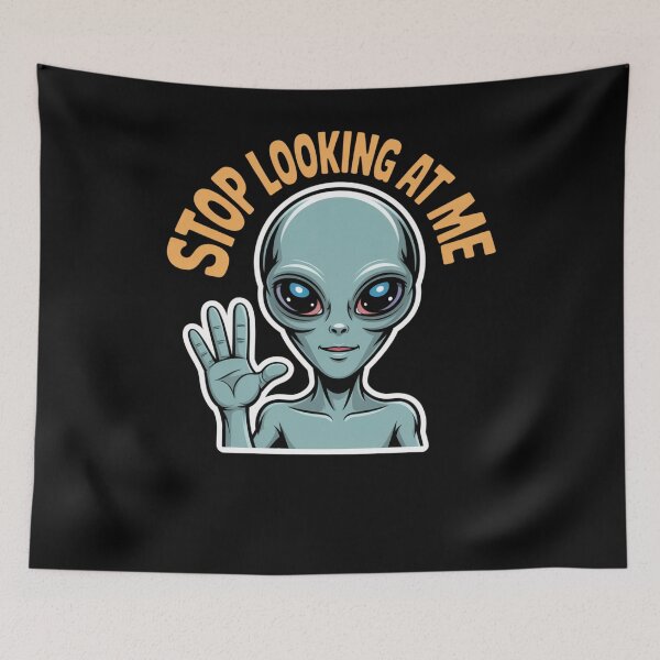 Item preview, Funny Alien Stop Looking at Me for Space Lovers designed and sold by snowry.