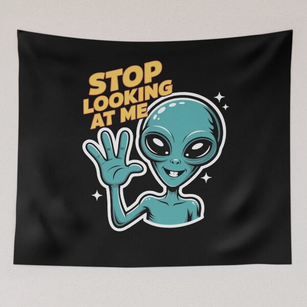 Item preview, Funny Alien Stop Looking at Me for Space humor designed and sold by snowry.