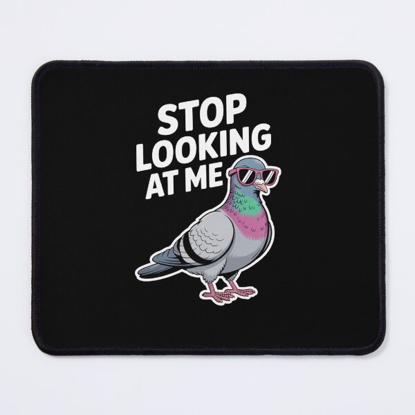 Item preview, Funny Pigeon Stop Looking at Me for Bird Lovers designed and sold by snowry.