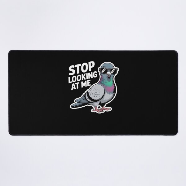 Item preview, Funny Pigeon Stop Looking at Me for Bird Lovers humor designed and sold by snowry.