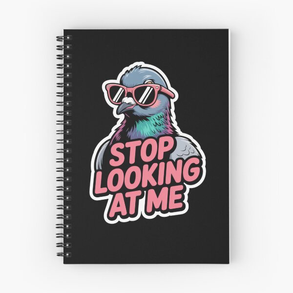 Item preview, Funny Pigeon Stop Looking at Me for Bird Lovers joke designed and sold by snowry.