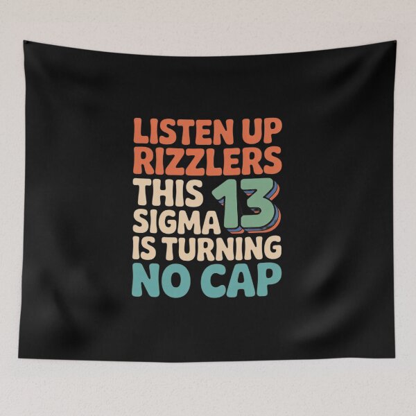 Item preview, Listen Up Rizzlers This Sigma is Turning 13 Funny Birthday designed and sold by FranzFriesen.