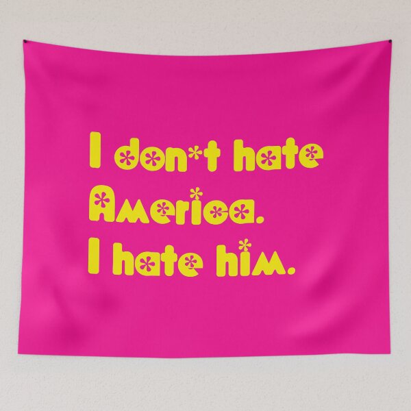 Item preview, I don't hate America - I hate him (yellow flowers) designed and sold by Thelittlelord.
