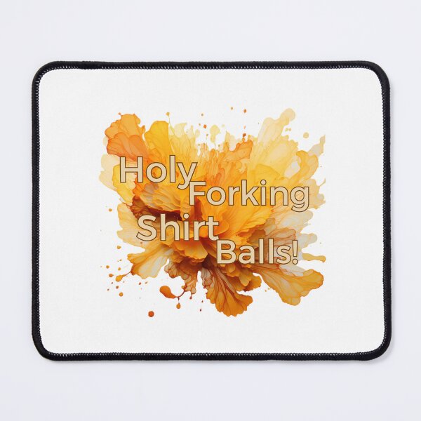 Item preview, "Holy Forking Shirt Balls!" designed and sold by Nerdunity.