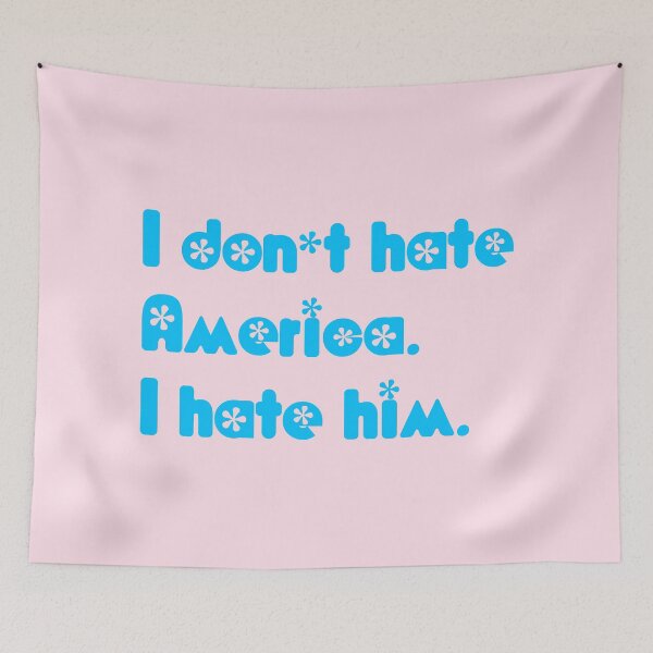 Item preview, I don't hate America - I hate him (baby blue flowers) designed and sold by Thelittlelord.