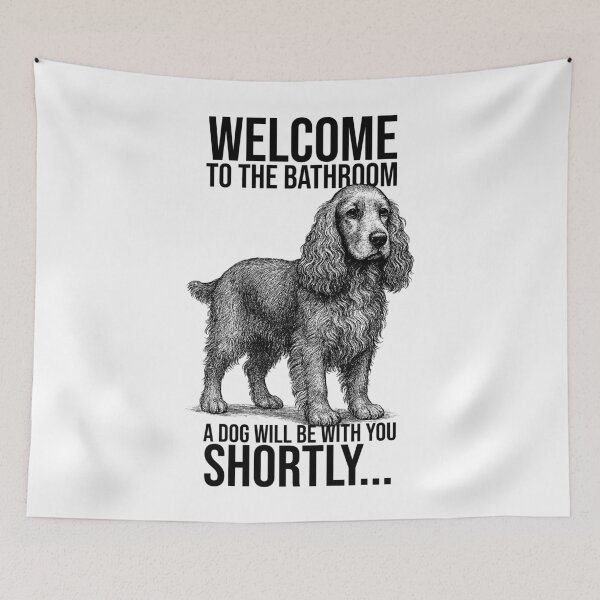 Item preview, Welcome to the bathroom, a dog will be with you shortly – Funny English Cocker Spaniel Design designed and sold by xndrlab.