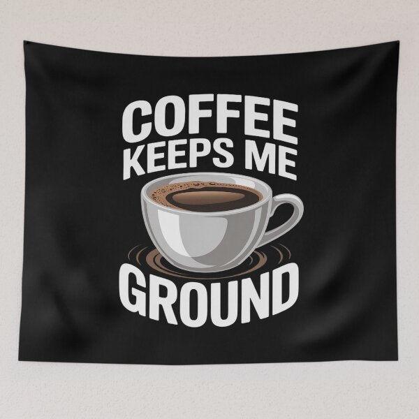 Item preview, Coffee Keeps Me Grounded Morning Necessities Caffeine designed and sold by August4Laughs25.