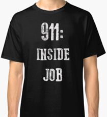 911: Inside Job Classic T-Shirt