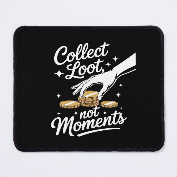 Item preview, Collect Loot Not Moments Casual Marker designed and sold by August4Laughs25.
