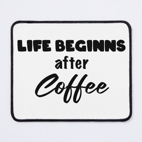 Item preview, Life begins after Coffee designed and sold by Jendrik1507.
