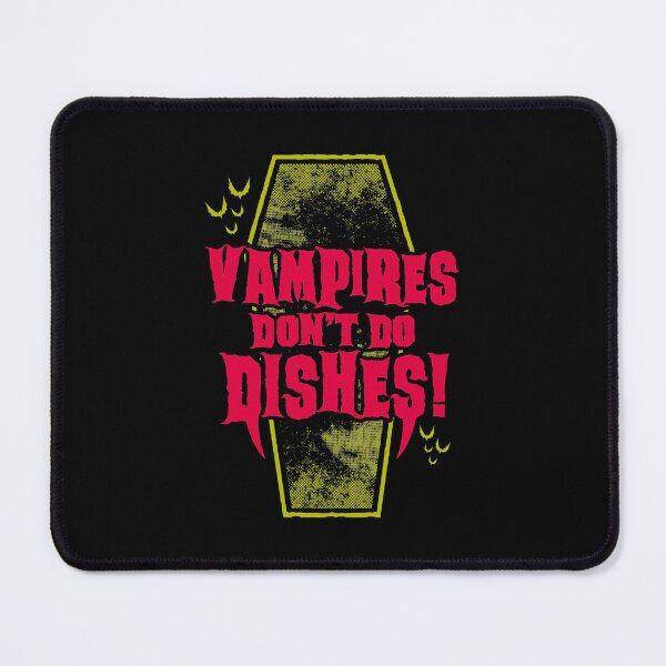 Item preview, Vampires Don't Do Dishes - Funny Vampire Quote - Goth Horror designed and sold by Natilarage.