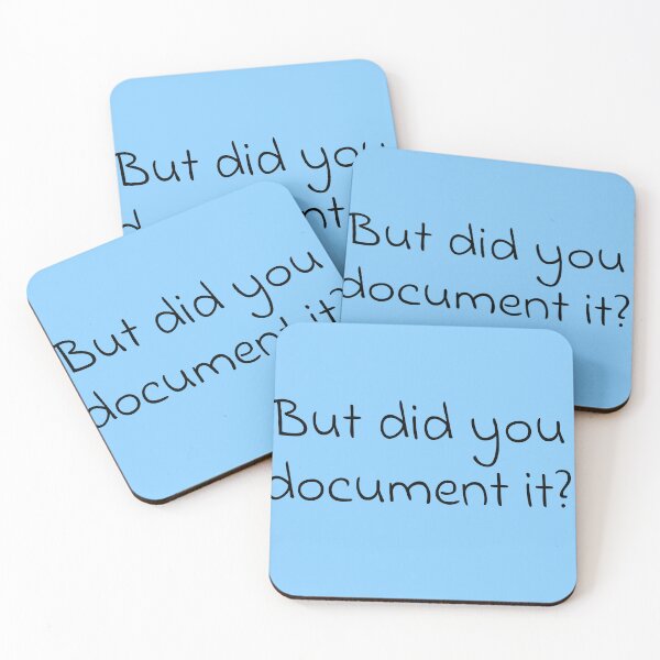 Item preview, But did you document it? designed and sold by Quote Chaos.