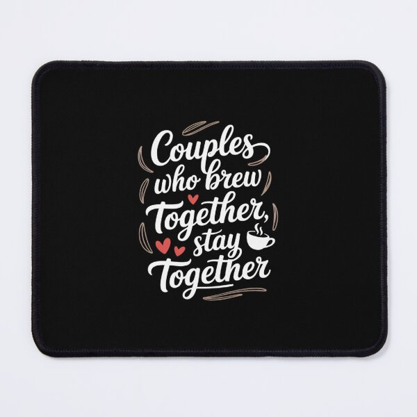 Item preview, Couples Who Brew Together Stay Together Home Coffee Love designed and sold by Idarmotar.