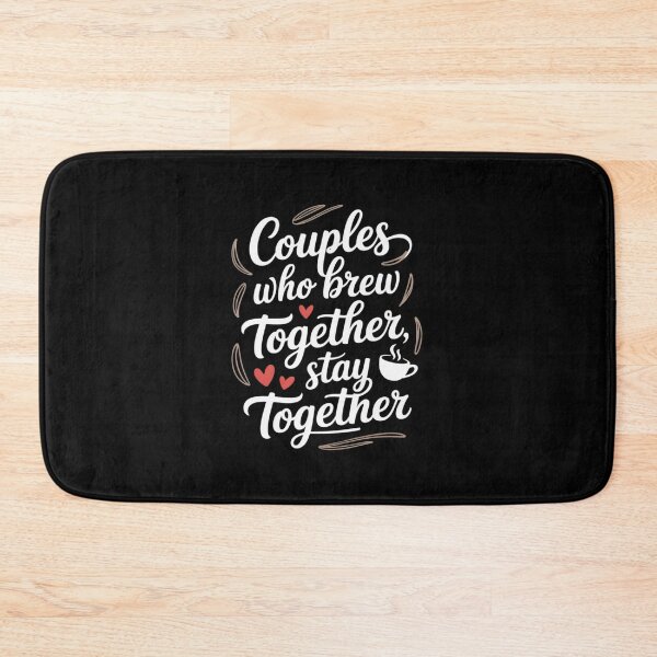 Item preview, Couples Who Brew Together Stay Together Home Coffee Love designed and sold by Idarmotar.