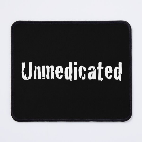 Item preview, Unmedicated (white) designed and sold by Bipolar, Etc..