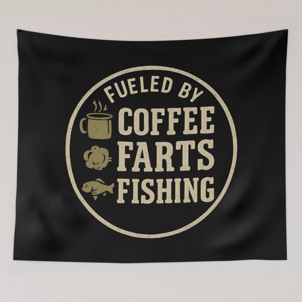 Item preview, Fueled by Coffee Farts and Fishing designed and sold by SpeakingPrint2.
