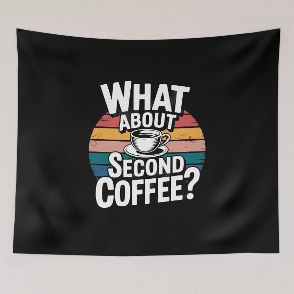 Item preview, What About Second Coffee designed and sold by Millsoft.