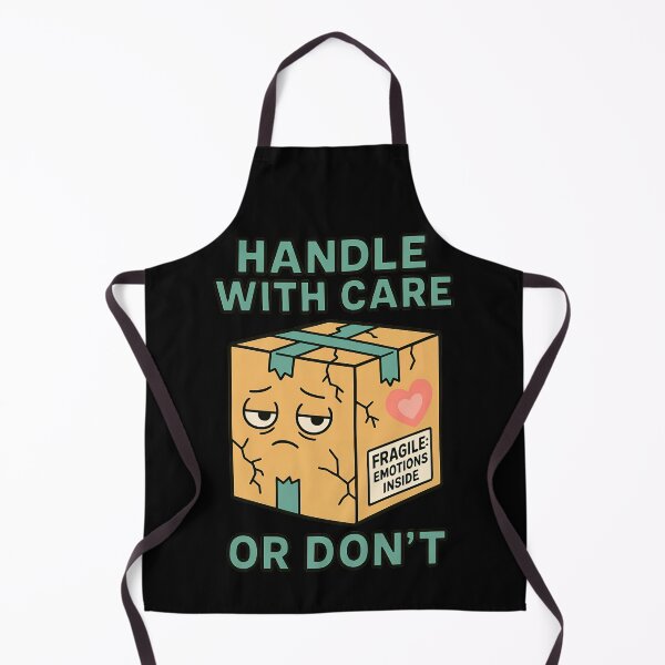 Item preview, Handle With Care Or Don’t Emotional Humor Design designed and sold by TeeTimeTreasure.